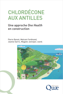 Lire la suite de 'CHLORDÉCONE AUX ANTILLES Une approche One Health en construction'